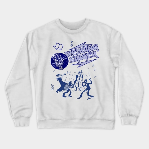 Wedding Singer Crewneck Sweatshirt by Blended Designs